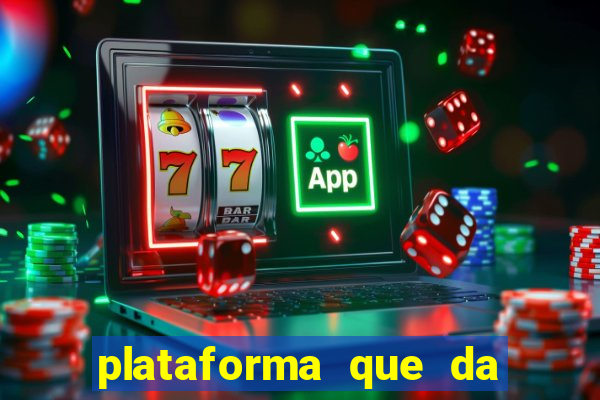 plataforma que da 10 reais de bonus